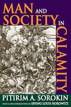 Man and Society in Calamity de Pitirim A. Sorokin