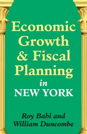 Economic Growth and Fiscal Planning in New York de William Duncombe