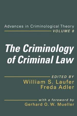 The Criminology of Criminal Law de William Laufer