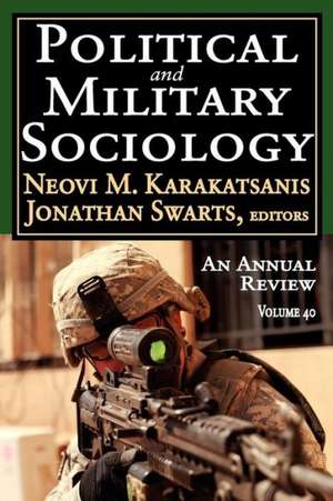 Political and Military Sociology: Volume 40: An Annual Review de Neovi M. Karakatsanis