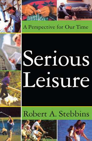 Serious Leisure: A Perspective for Our Time de David B. Sachsman