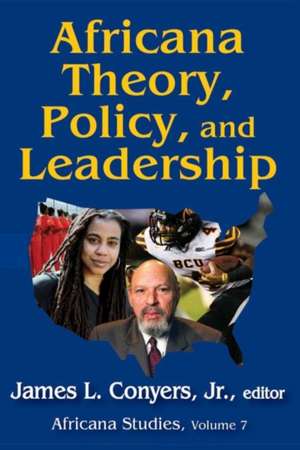 Africana Theory, Policy, and Leadership de Jr. Conyers