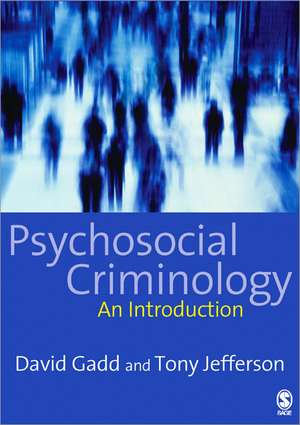 Psychosocial Criminology de David Gadd