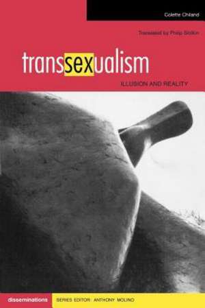 Transsexualism: Illusion and Reality de Colette Chiland