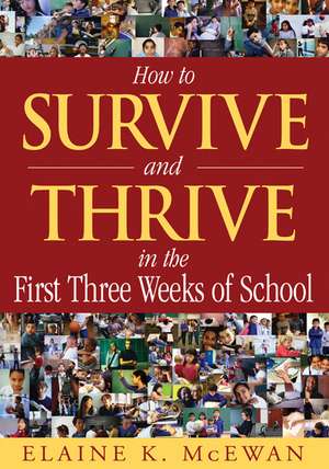 How to Survive and Thrive in the First Three Weeks of School de Elaine K. McEwan-Adkins