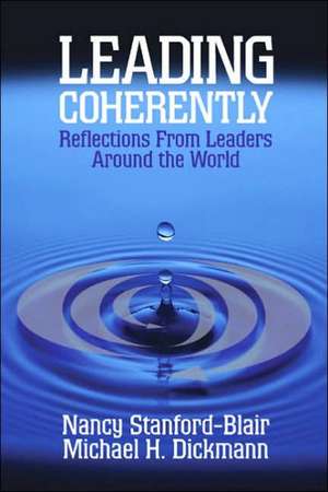 Leading Coherently: Reflections From Leaders Around the World de Nancy Stanford-Blair