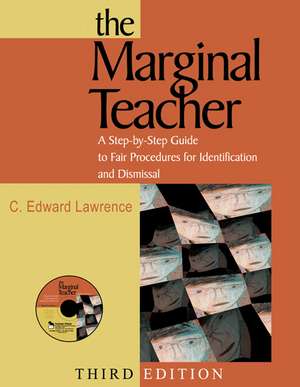 The Marginal Teacher: A Step-by-Step Guide to Fair Procedures for Identification and Dismissal de C. Edward Lawrence