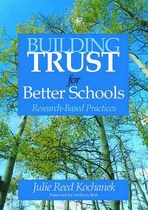 Building Trust for Better Schools: Research-Based Practices de Julie Reed Kochanek