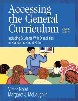 Accessing the General Curriculum: Including Students With Disabilities in Standards-Based Reform de Victor Nolet