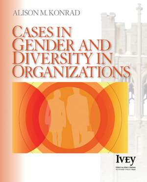 Cases in Gender & Diversity in Organizations de Alison Konrad