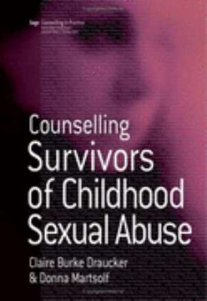 Counselling Survivors of Childhood Sexual Abuse de Claire Burke Draucker