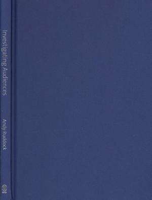 Investigating Audiences de Andy Ruddock