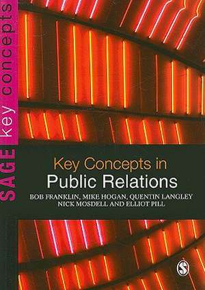 Key Concepts in Public Relations de Bob Franklin