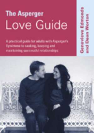 The Asperger Love Guide de Genevieve Edmonds