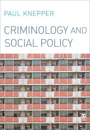 Criminology and Social Policy de Paul Knepper