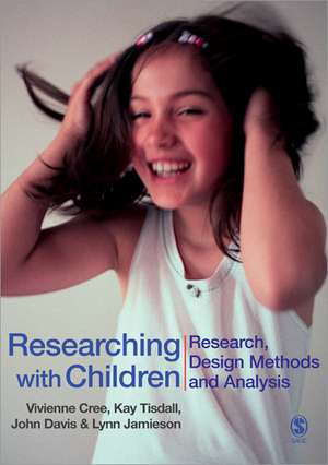 Researching with Children and Young People: Research Design, Methods and Analysis de E Kay M Tisdall