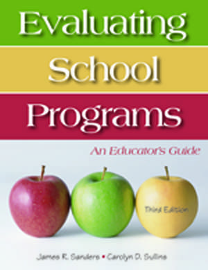 Evaluating School Programs: An Educator's Guide de James R. Sanders