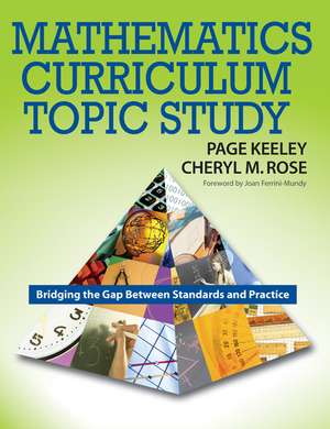 Mathematics Curriculum Topic Study: Bridging the Gap Between Standards and Practice de Page D. Keeley