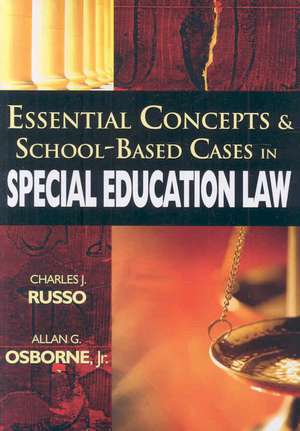 Essential Concepts and School-Based Cases in Special Education Law de Charles Russo