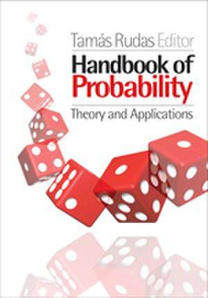 Handbook of Probability: Theory and Applications de Tamas Rudas