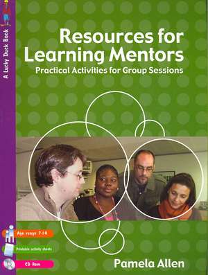 Resources for Learning Mentors: Practical Activities for Group Sessions de Pam Allen