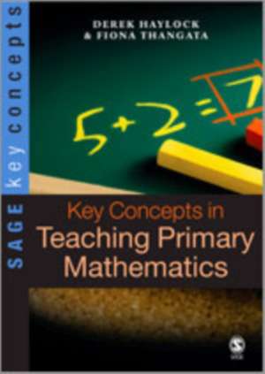 Key Concepts in Teaching Primary Mathematics de Derek Haylock