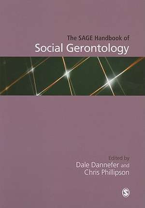 The SAGE Handbook of Social Gerontology de Dale Dannefer