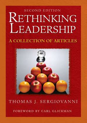 Rethinking Leadership: A Collection of Articles de Thomas J. Sergiovanni