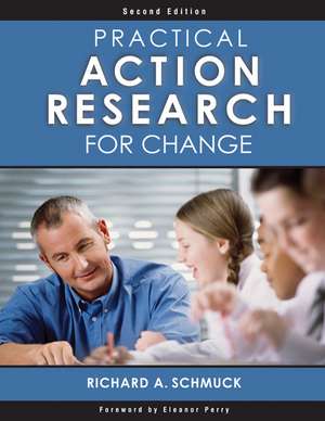 Practical Action Research for Change de Richard A. Schmuck