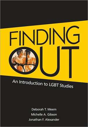 Finding Out: An Introduction to LGBT Studies de Deborah T. Meem