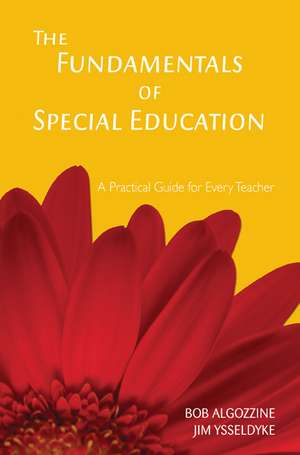 The Fundamentals of Special Education: A Practical Guide for Every Teacher de Bob Algozzine