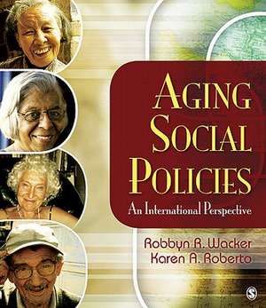 Aging Social Policies: An International Perspective de Robbyn R. Wacker