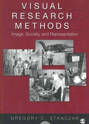 Visual Research Methods: Image, Society, and Representation de Gregory C. Stanczak