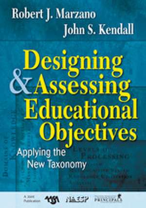 Designing & Assessing Educational Objectives de Robert J Marzano