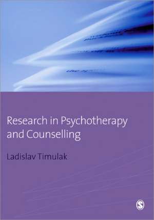 Research in Psychotherapy and Counselling de Laco Timulak