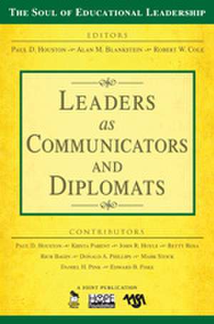 Leaders as Communicators and Diplomats de Paul D. Houston