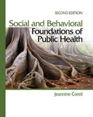 Social and Behavioral Foundations of Public Health de M. (Marie) Jeannine Coreil