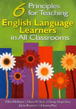 Six Principles for Teaching English Language Learners in All Classrooms de Ellen McIntyre