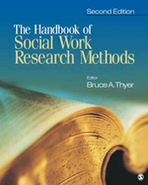 The Handbook of Social Work Research Methods de Bruce A. Thyer