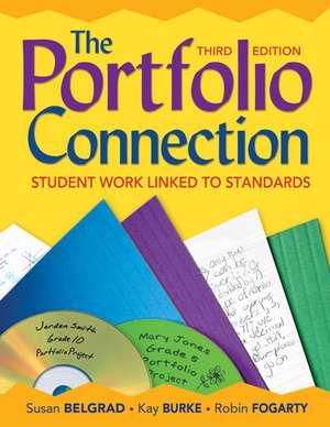 The Portfolio Connection: Student Work Linked to Standards de Susan F. Belgrad