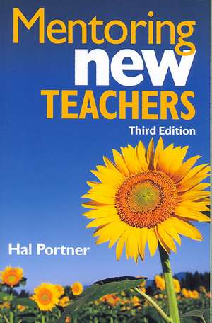 Mentoring New Teachers de Hal Portner