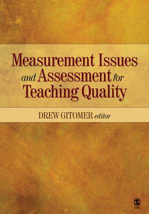 Measurement Issues and Assessment for Teaching Quality de Drew Gitomer