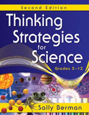 Thinking Strategies for Science, Grades 5-12 de Sally Berman