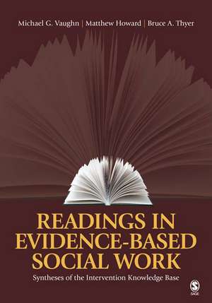 Readings in Evidence-Based Social Work: Syntheses of the Intervention Knowledge Base de Michael G. Vaughn