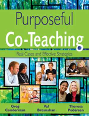 Purposeful Co-Teaching: Real Cases and Effective Strategies de Gregory J. Conderman