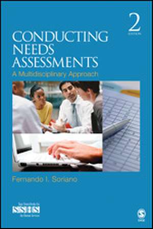 Conducting Needs Assessments: A Multidisciplinary Approach de Fernando I. Soriano