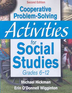 Cooperative Problem-Solving Activities for Social Studies, Grades 6-12 de Michael Hickman