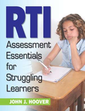 RTI Assessment Essentials for Struggling Learners de John J. Hoover