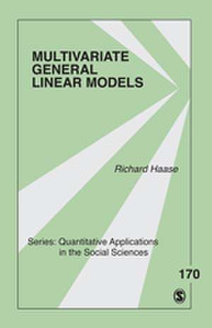 Multivariate General Linear Models de Richard F. Haase