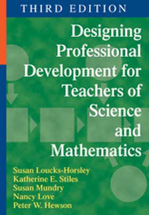 Designing Professional Development for Teachers of Science and Mathematics de Susan Loucks-Horsley